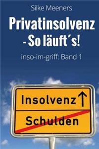 Privatinsolvenz - So läuft´s!