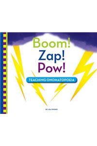 Boom! Zap! Pow!