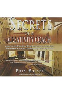 Secrets of a Creativity Coach Lib/E