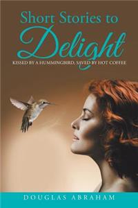 Short Stories to Delight