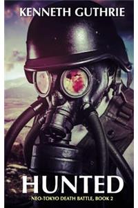 Hunted (Neo-Tokyo Death Battle, Book 2)