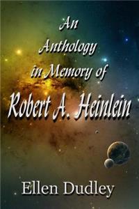 An Anthology in Memory of R. A. Heinlein.: Tales of Fantasy and Science Fiction.