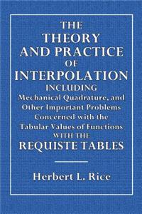 The Theory and Practice of Interpolation