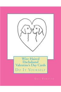 Wire Haired Dachshund Valentine's Day Cards
