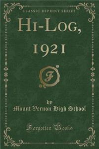 Hi-Log, 1921 (Classic Reprint)