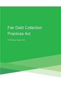Fair Debt Collection Practices Act CFPB Annual Report 2014