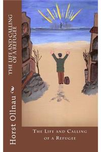 The Life and Calling of a Refugee