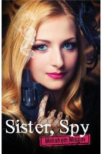 Sister, Spy