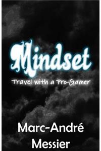 Mindset: Travel with a Pro-Gamer: Travel with a Pro-Gamer