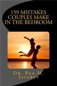 159 Mistakes Couples Make In The Bedroom