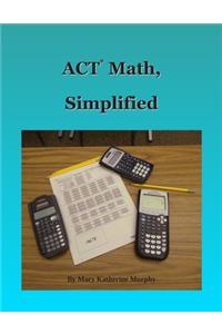 ACT Math, Simplified