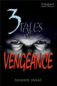 3 Tales of Vengeance