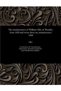 Reminiscences of William Clift, of Bramley