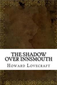 The Shadow Over Innsmouth