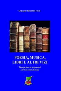 Poesia, musica, libri ed altri vizi