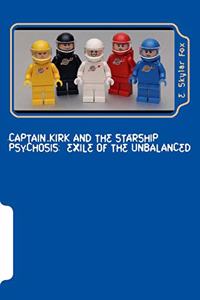Captain Kirk and the Starship Psychosis