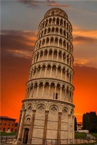 The Leaning Tower of Pisa at Sunset Italy Journal