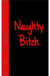 Naughty Bitch