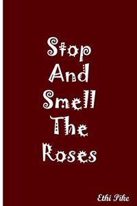 Stop And Smell The Roses - Notebook / Extended Lines / Soft Matte Cover