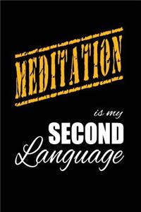 Meditation Is My 2nd Language