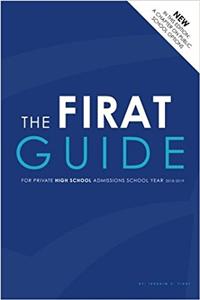 The Firat Guide: For Private High School Admissions