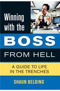 Winning with the Boss from Hell