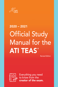 2020-2021 Official Study Manual for the Ati Teas, Revised Edition