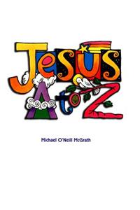 Jesus A to Z