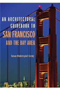 An Architectural Guidebook to San Francisco and the Bay Area
