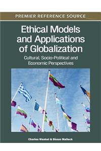 Ethical Models and Applications of Globalization