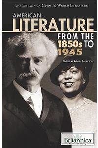 American Literature from the 1850s to 1945