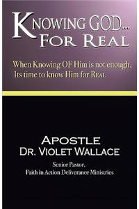 Knowing God For Real