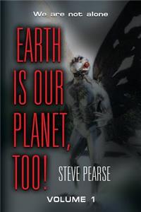 Earth is Our Planet, Too! - Volume 1