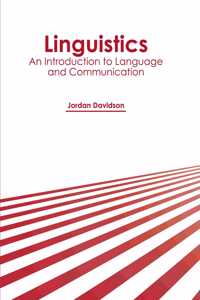 Linguistics: An Introduction to Language and Communication