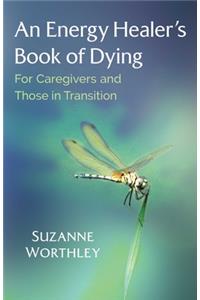 Energy Healer's Book of Dying