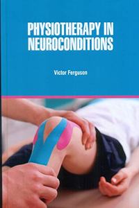 PHYSIOTHERAPY IN NEUROCONDITIONS (HB 2021)