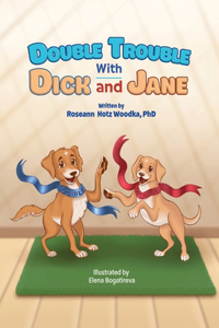 Double Trouble with Dick and Jane
