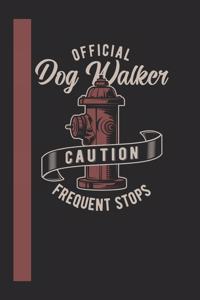 Offical Dog Walker Caution Frequent Stops