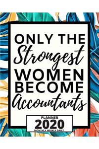 Only The Strongest Women Become Accountants