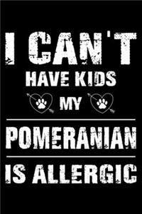 I Can't Have Kids My Pomeranian Is Allergic