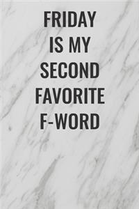 Friday is My Second Favorite F-Word