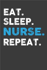 Eat Sleep Nurse Repeat