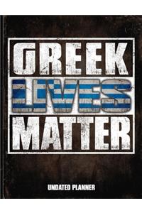 Greek Lives Matter Undated Planner