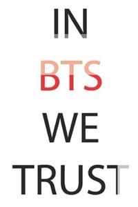 In Bts We Trust