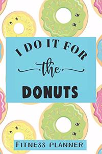 I Do It For The Donuts Fitness Planner