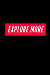 Explore More