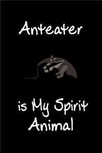 Anteater is My Spirit Animal