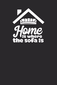 Home Is Where The Sofa Is