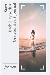 Start Each Day with a Grateful Heart Journal for men
