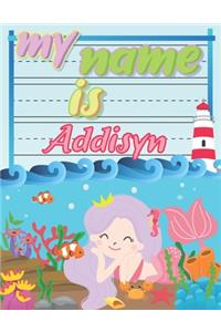 My Name is Addisyn